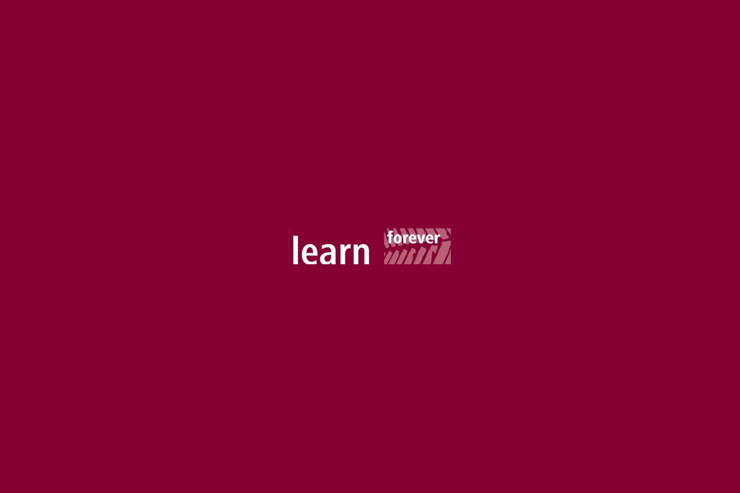 Learn forever